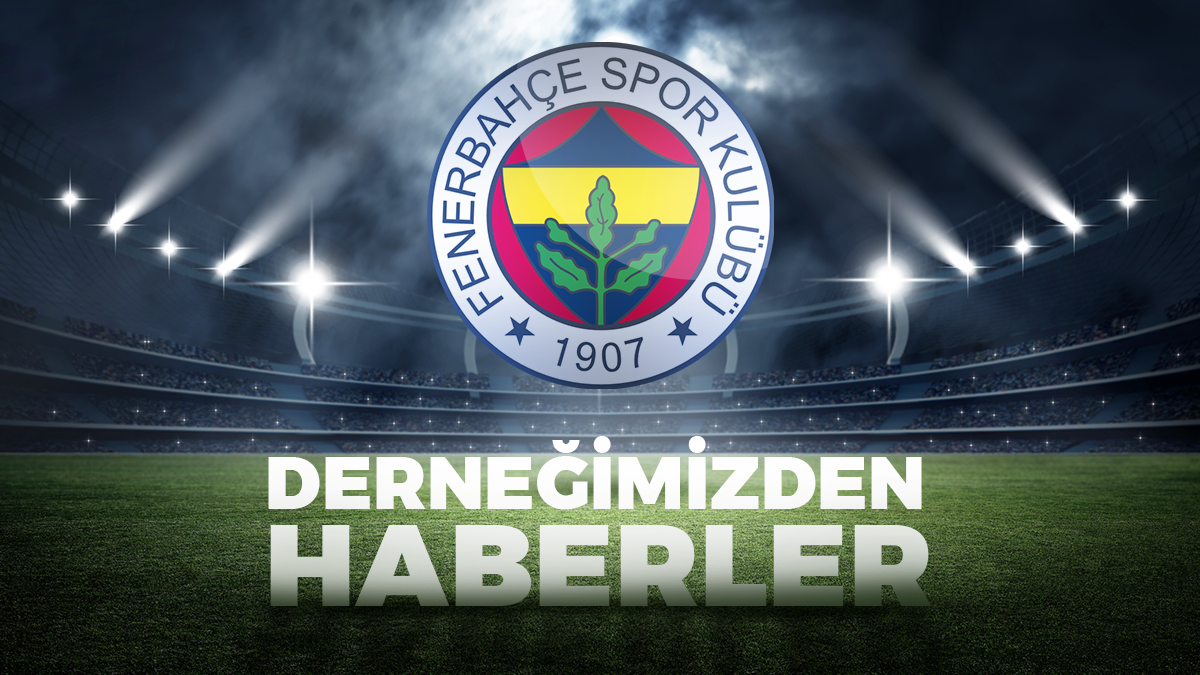 K.Maraş Fenerbahçeliler Derneği Fenerbahçe